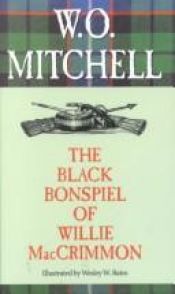 book cover of The Black Bonspiel of Willie MacCrimmon by W. O. Mitchell