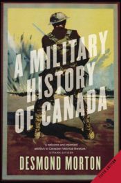 book cover of A military history of Canada by Desmond Morton