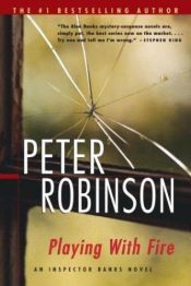 book cover of Playing with Fire by Peter Robinson