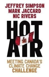 book cover of Hot Air: Meeting Canada's Climate Change Challenge by Jeffrey Simpson