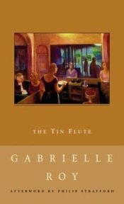 book cover of The Tin Flute by Gabrielle Roy