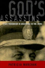 book cover of Gods Assassins: State Terrorism in Argentina in the 1970s (Latin American Studies Series) by M. Patricia Marchak