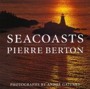 book cover of Pierre Berton's Seacoasts of Canada by Pierre Berton