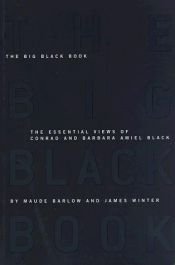 book cover of The Big Black Book: The Essential Views of Conrad and Barbara Amielblack by Maude Barlow