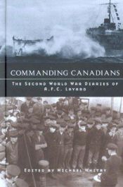 book cover of Commanding Canadians: The Second World War Diaries of A.F.C. Layard (Studies in Canadian Military History) by A. F. C. Layard
