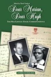 book cover of Dear Marian, Dear Hugh: The Maclennan-Engel Correspondence by Christl Verduyn