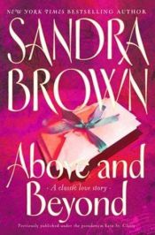 book cover of Above and beyond by Sandra Brown