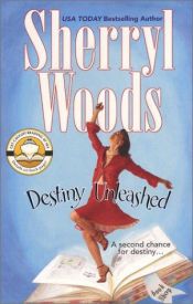 book cover of Destiny unleashed by Sherryl Woods
