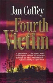 book cover of Fourth victim by Jan Coffey