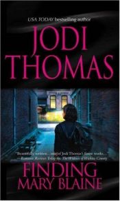 book cover of Finding Mary Blaine by Jodi Thomas