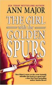 book cover of The Girl With The Golden Spurs by Ann Major