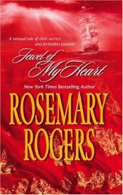 book cover of Jewel of My Heart (Logan Duology, No. 2) by Rosemary Rogers