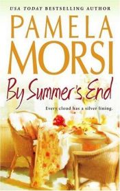 book cover of By Summer's End by Pamela Morsi