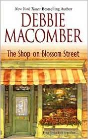 book cover of The shop on Blossom Street by Debbie Macomber