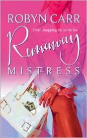 book cover of Runaway Mistress by Robyn Carr