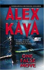 book cover of One false move by Alex Kava