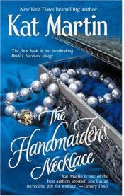 book cover of The Handmaiden's Necklace by Kat Martin