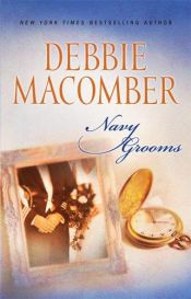 book cover of Navy Grooms : Navy WomanNavy BabyNavy Husband (Mira Romance) by Debbie Macomber