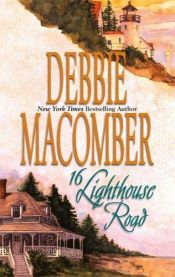 book cover of 16 Lighthouse Road by Debbie Macomber
