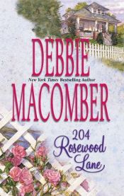 book cover of 204 Rosewood Lane by Debbie Macomber