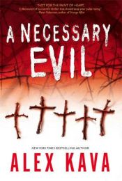 book cover of A Necessary Evil by Alex Kava