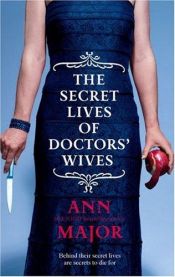 book cover of The Secret Lives Of Doctors' Wives by Ann Major