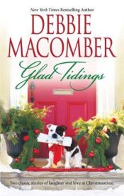 book cover of Glad Tidings: Here Comes TroubleThere's by Debbie Macomber