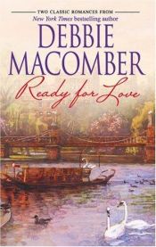 book cover of Ready For Love: Ready For Romance by Debbie Macomber