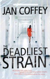 book cover of The Deadliest strain by Jan Coffey
