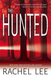 book cover of The Hunted by Rachel Lee
