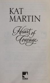 book cover of Heart Of Courage by Kat Martin