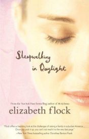 book cover of Sleepwalking in Daylight by Elizabeth Flock