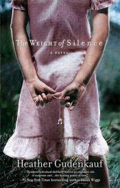 book cover of The Weight of Silence by Heather Gudenkauf