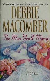 book cover of The Man You'll Marry: The First Man You Meet by Debbie Macomber