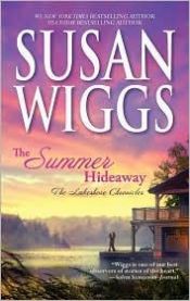book cover of The Summer Hideaway (Lakeshore Chronicles series, No. 7) by Susan Wiggs