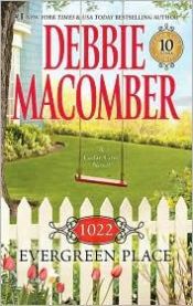 book cover of 1022 Evergreen Place (Cedar Cove Book 10) by Debbie Macomber