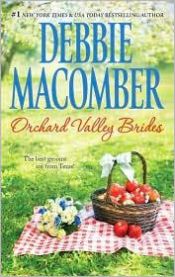 book cover of Orchard Valley Brides by Debbie Macomber