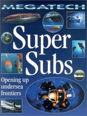 book cover of Super Subs: Exploring the Deep Sea (Megatech) by David Jefferis