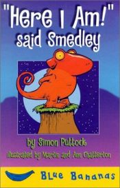 book cover of "Here I am!" said Smedley by Simon Puttock