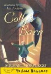 book cover of Colly's Barn (Banana Books) by Michael Morpurgo