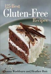 book cover of The 125 Best Gluten-Free Recipes by Donna Washburn