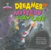 book cover of Dreamer and the Mystery of Cozy Cave (Hays, Richard. Noah's Park.) by Richard Hays