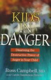 book cover of Kids in Danger (Relationships) by Ross Campbell