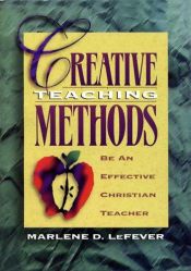 book cover of Creative Teaching Methods by Marlene Lefever