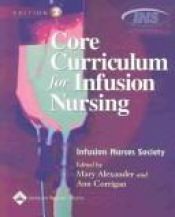 book cover of Core Curriculum for Infusion Nursing by Infusion Nurses Society