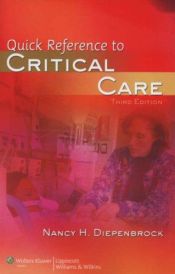 book cover of Quick reference to critical care by Nancy H. Diepenbrock