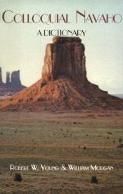 book cover of Colloquial Navajo: A Dictionary by Robert W. Young
