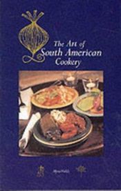 book cover of The art of South American cookery by Myra Waldo