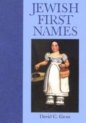 book cover of Jewish First Names (First Names) by David C Gross