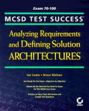 book cover of MCSD Test Success: Analyzing Requirements and Defining Solution Architectures by Ian Lewis